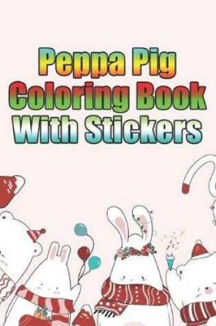 Cover of peppa pig coloring book with stickers