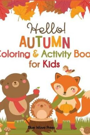 Cover of Hello Autumn Coloring & Activity Book for Kids