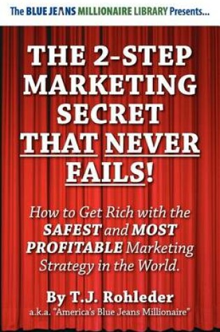 Cover of The 2-Step Marketing Secret Than Never Fails!