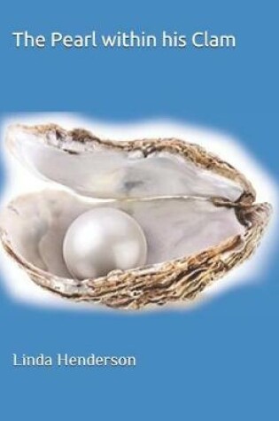 Cover of The Pearl Within His Clam