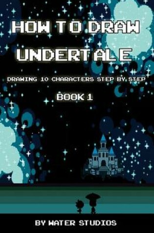 Cover of How to Draw Undertale