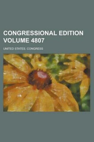 Cover of Congressional Edition Volume 4807