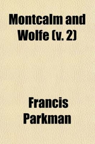 Cover of Montcalm and Wolfe (Volume 2)