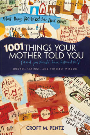 Cover of 1001 Things Your Mother Told You