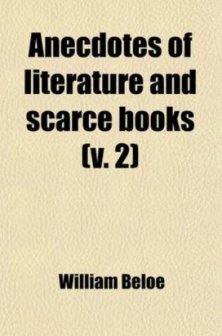 Cover of Anecdotes of Literature and Scarce Books (Volume 2)