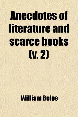 Book cover for Anecdotes of Literature and Scarce Books (Volume 2)