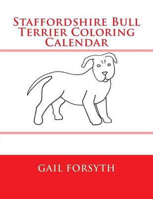 Book cover for Staffordshire Bull Terrier Coloring Calendar