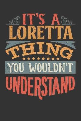 Book cover for Its A Loretta Thing You Wouldnt Understand