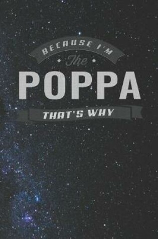 Cover of Because I'm The Poppa That's Why