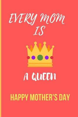 Book cover for Every Mom Is a Queen