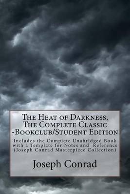 Book cover for The Heat of Darkness, the Complete Classic -Bookclub/Student Edition