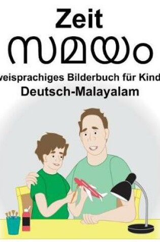 Cover of Deutsch-Malayalam Zeit Zweisprachiges Bilderbuch für Kinder