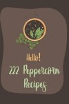 Book cover for Hello! 222 Peppercorn Recipes