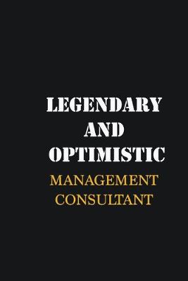 Book cover for Legendary and Optimistic Management Consultant