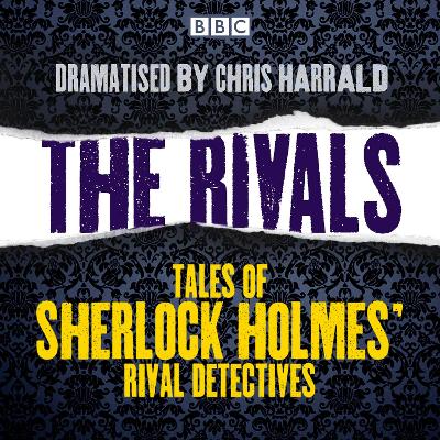 Book cover for The Rivals: Tales of Sherlock Holmes’ rival detectives