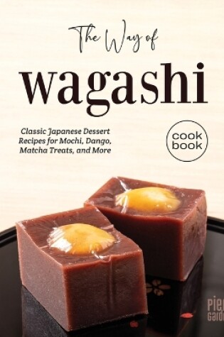 Cover of The Way of Wagashi Cookbook