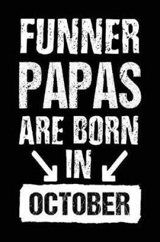 Cover of Funner Papas Are Born In October