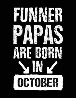 Book cover for Funner Papas Are Born In October