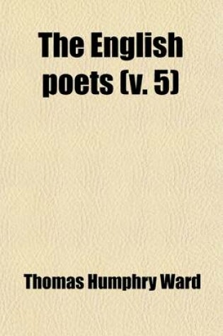 Cover of The English Poets (Volume 5); Browning to Rupert Brooke