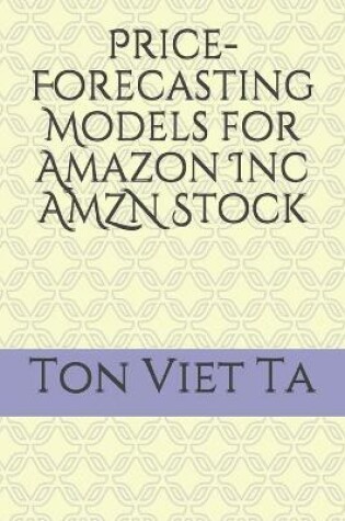 Cover of Price-Forecasting Models for Amazon Inc AMZN Stock