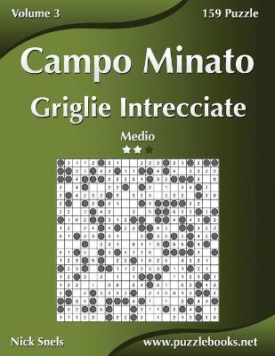 Book cover for Campo Minato Griglie Intrecciate - Medio - Volume 3 - 159 Puzzle