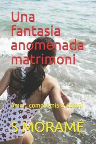 Cover of Una fantasia anomenada matrimoni
