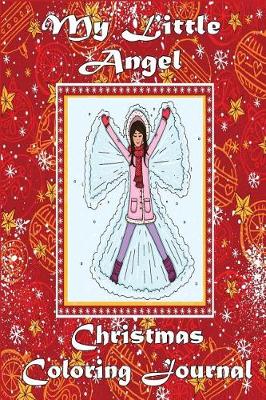 Book cover for My Little Angel Christmas Coloring Journal