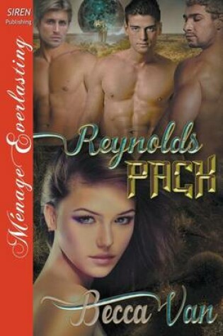 Cover of Reynolds Pack (Siren Publishing Menage Everlasting)