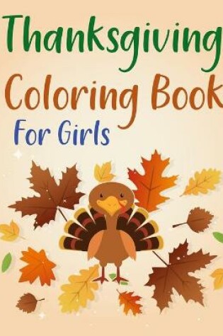 Cover of Thanksgiving Coloring Book For Girls