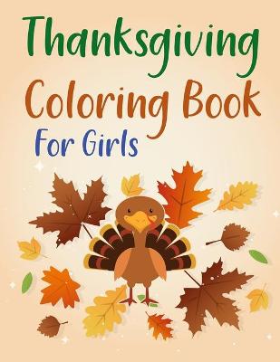 Book cover for Thanksgiving Coloring Book For Girls