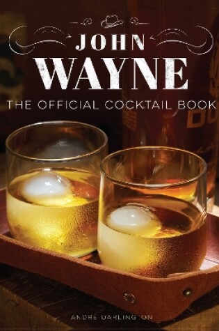 Cover of John Wayne: The Official Cocktail Book