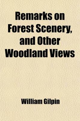 Book cover for Remarks on Forest Scenery and Other Woodland Views Volume 2