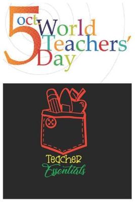 Book cover for 5 Oct World Teachers Day Teacher Essentials