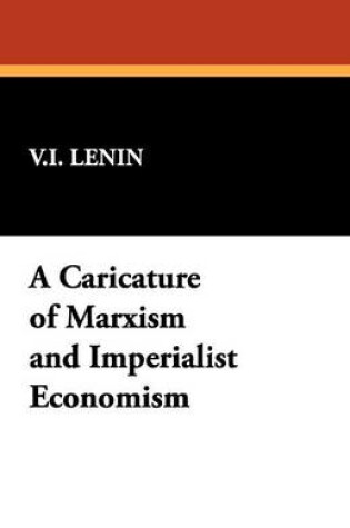 Cover of A Caricature of Marxism and Imperialist Economism