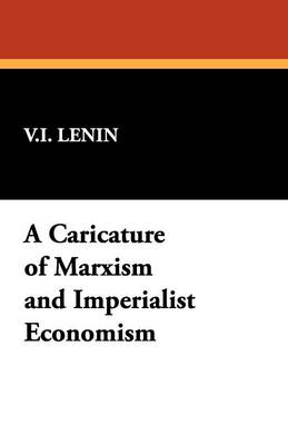 Book cover for A Caricature of Marxism and Imperialist Economism