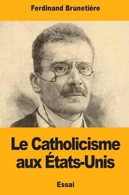 Book cover for Le Catholicisme aux Etats-Unis