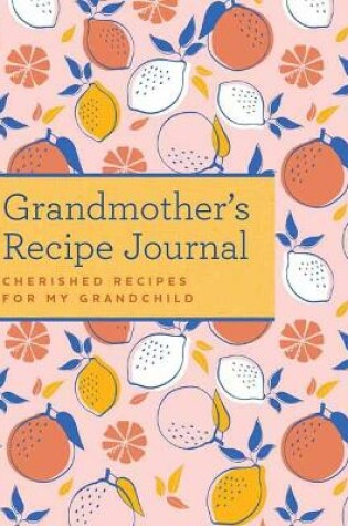 Cover of Grandmother's Recipe Journal