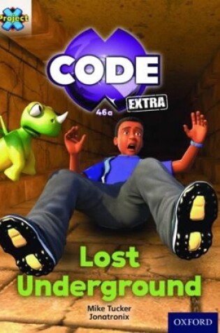 Cover of Project X CODE Extra: Purple Book Band, Oxford Level 8: Pyramid Peril: Lost Underground