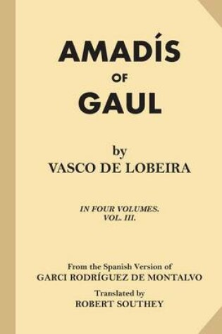 Cover of Amadis of Gaul (Volume 3 of 4)