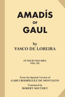 Book cover for Amadis of Gaul (Volume 3 of 4)
