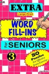 Book cover for EXTRA Large Print WORD FILL-INS FOR SENIORS