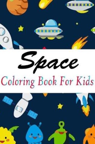 Cover of Space Coloring Book For kids