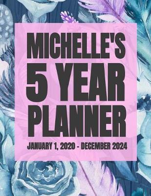 Book cover for Michelle's 5 Year Planner