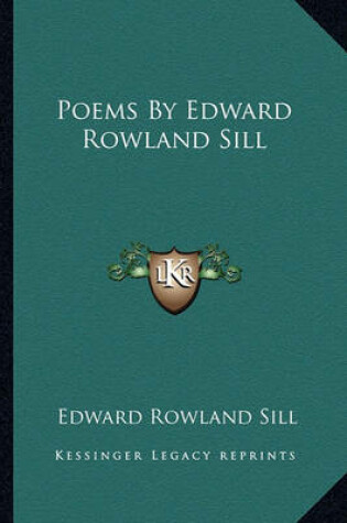 Cover of Poems by Edward Rowland Sill Poems by Edward Rowland Sill