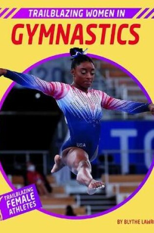Cover of Trailblazing Women in Gymnastics