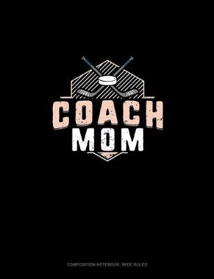 Book cover for Coach Mom (Hockey)