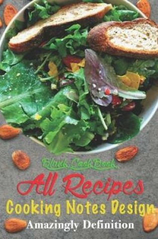 Cover of Blank Cookbook All Recipes Cooking Notes Design