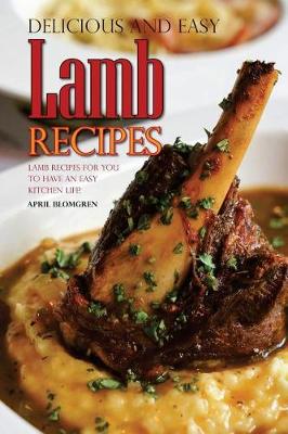 Book cover for Delicious and Easy Lamb Recipes