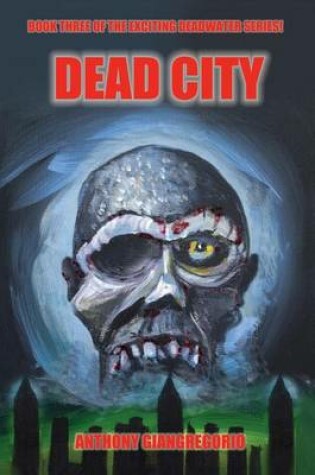 Cover of Deadcity (Deadwater Series