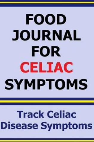 Cover of Food Journal for Celiac Symptoms